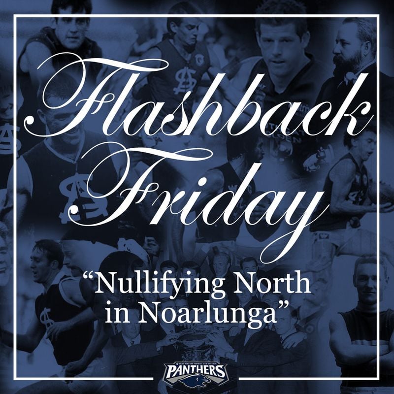 Flashback Friday: Nullifying North in Noarlunga Flashback Friday: Nullifying North in Noarlunga